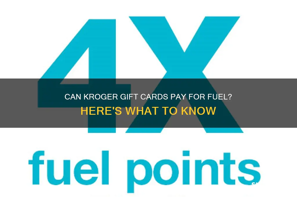 can a kroger gift card be used for fuel