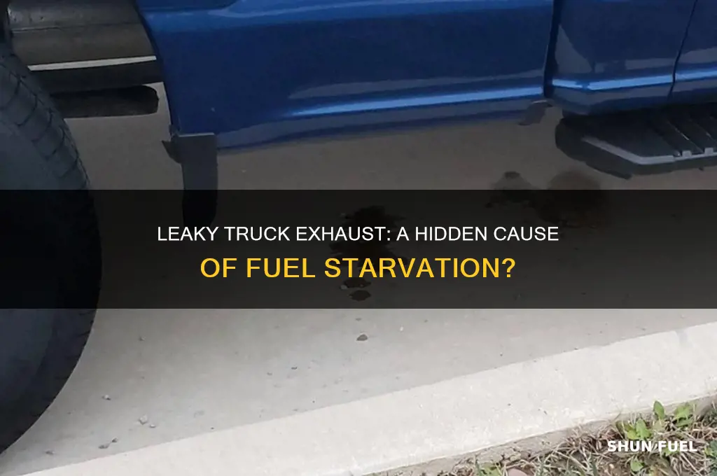 can a leaky truck exhaust cause fuel starvation