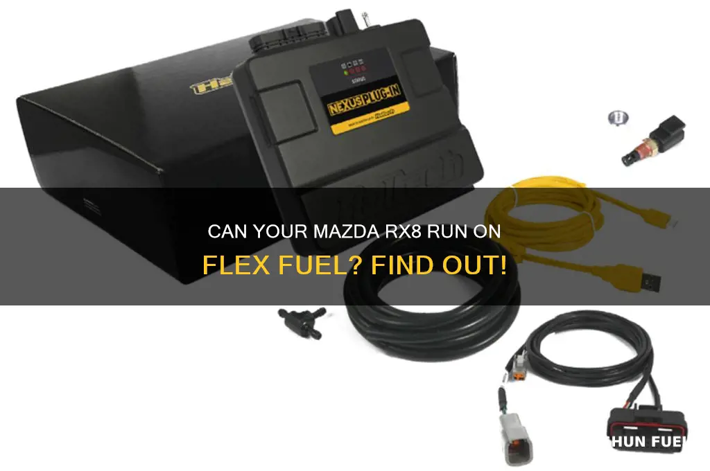 can a mazda rx8 run off of flex fuel