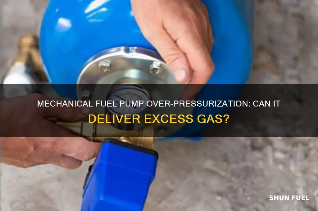 can a mechanical fuel pump produce too much gas