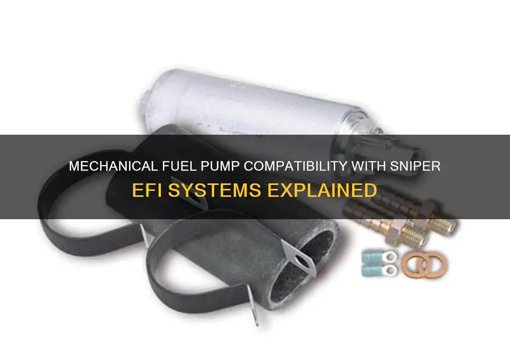 can a mechanical fuel pump with sniper efi