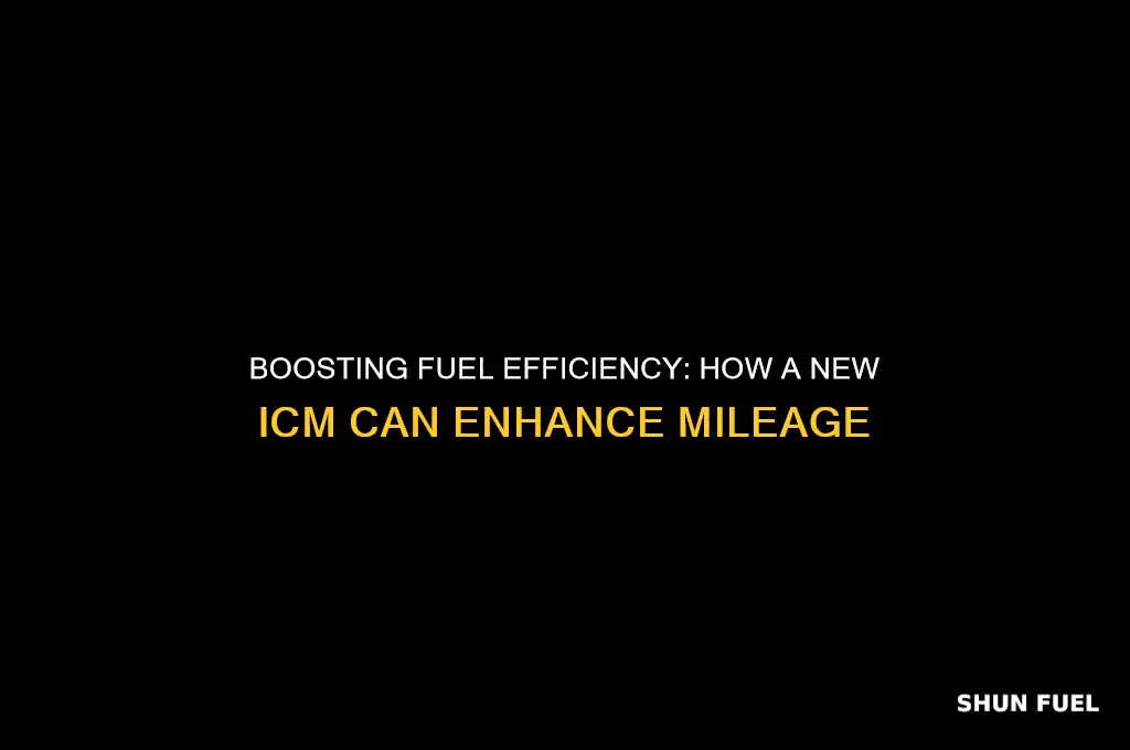 can a new icm improve fuel economy