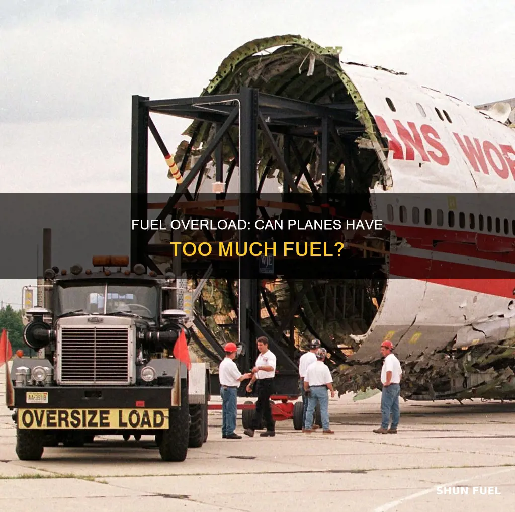 can a plane have too much fuel