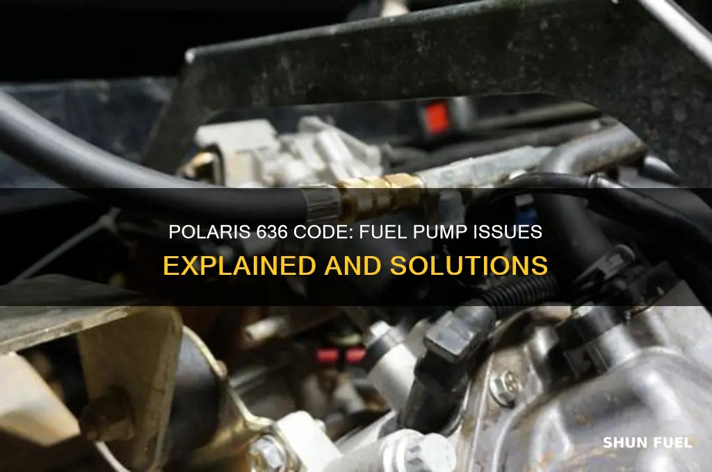 can a polaris 636 code be fuel pump
