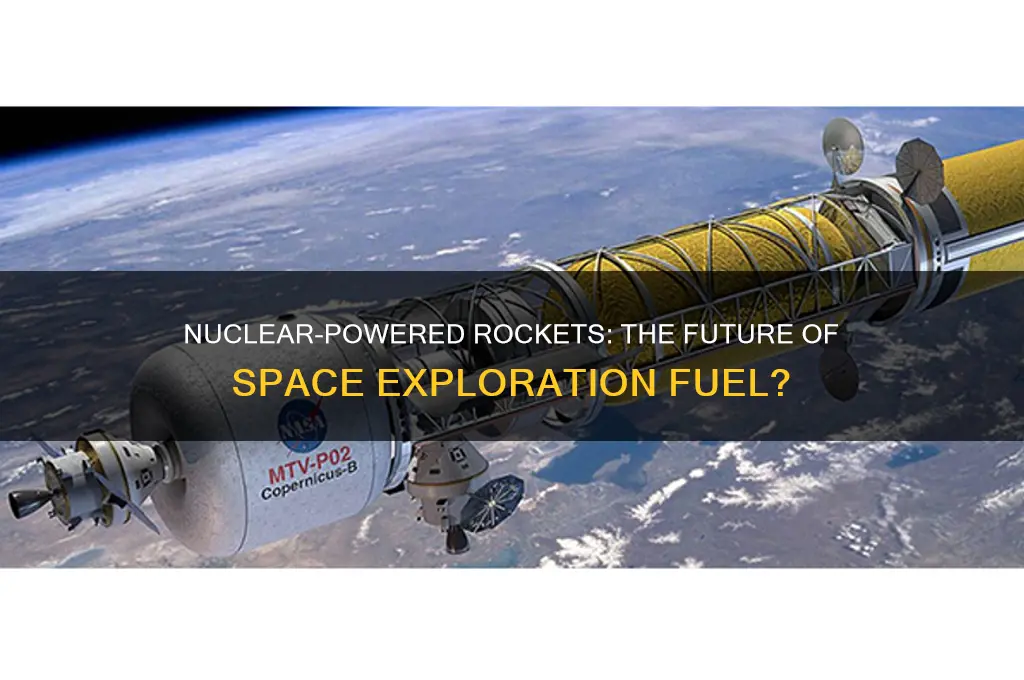 can a rocket be fueled with nuclear energy