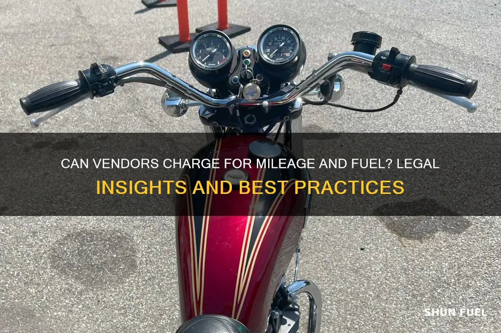 can a vendor charge mileage and fuel
