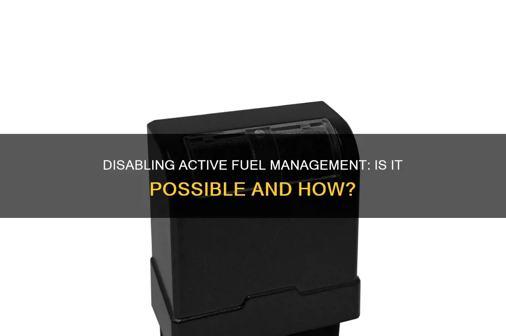 can active fuel management be disabled