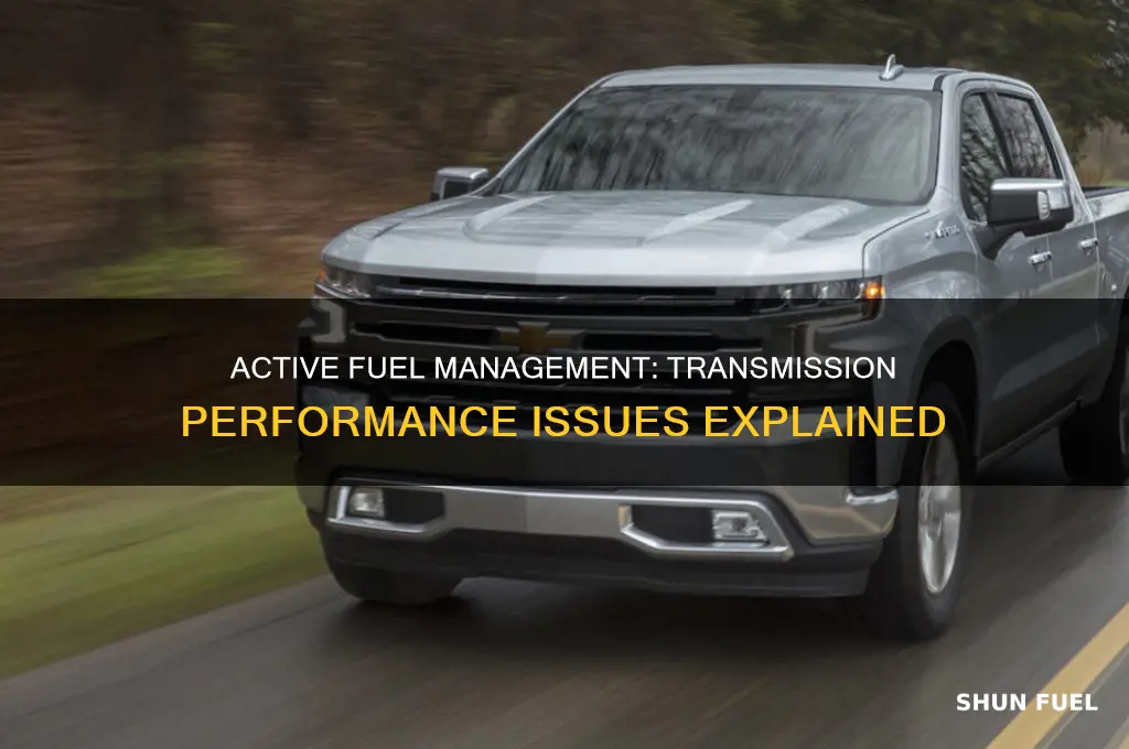 can active fuel management cause performance problems with transmission