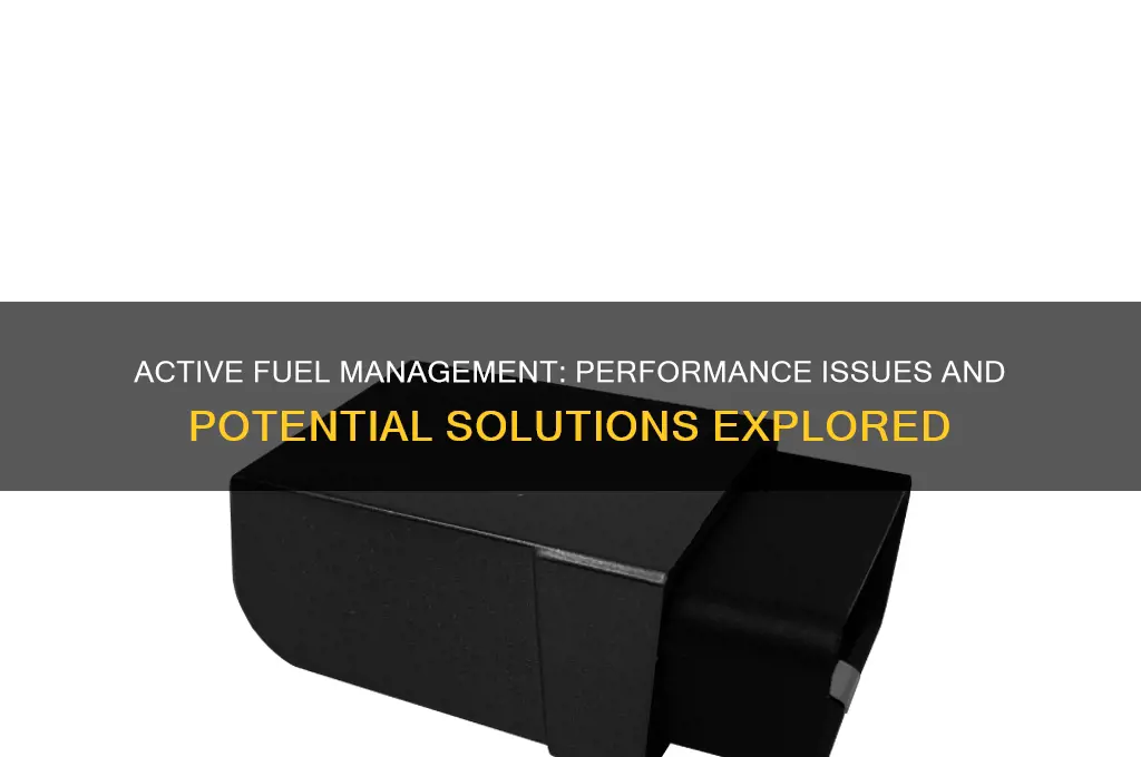 can active fuel management cause performance problems