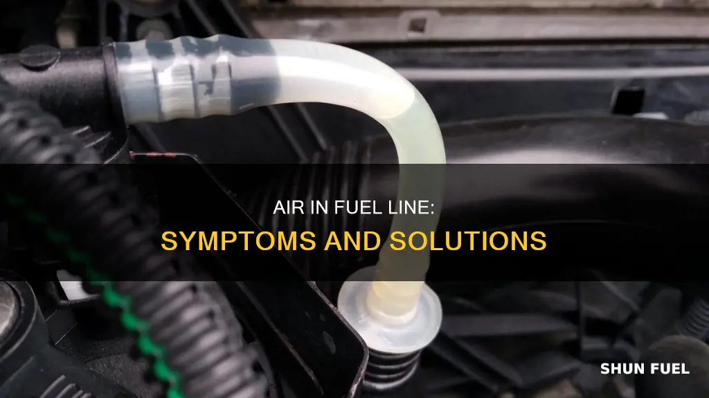 can air in fuel line symptoms