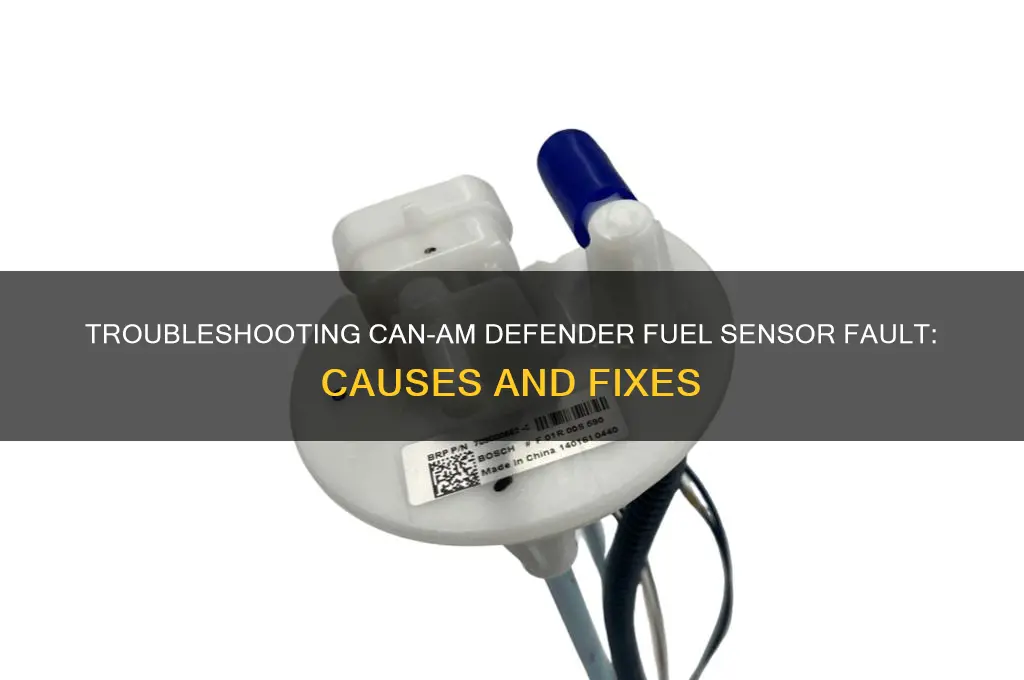 can am defender fuel sensor fault