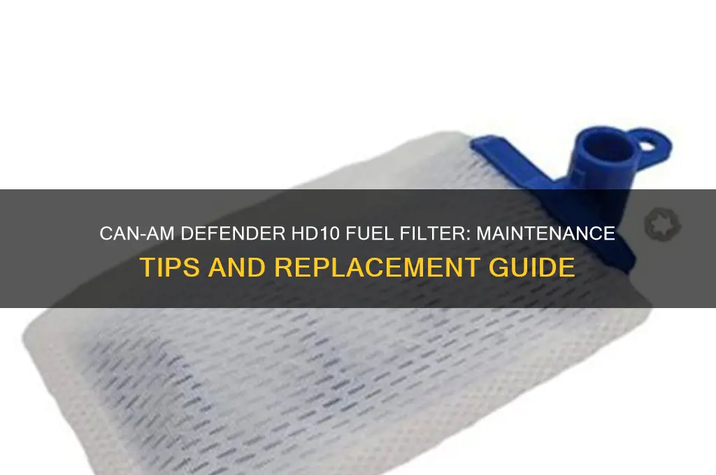 can am defender hd10 fuel filter