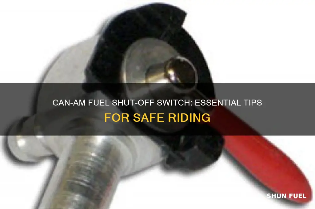 can am fuel shut off switch