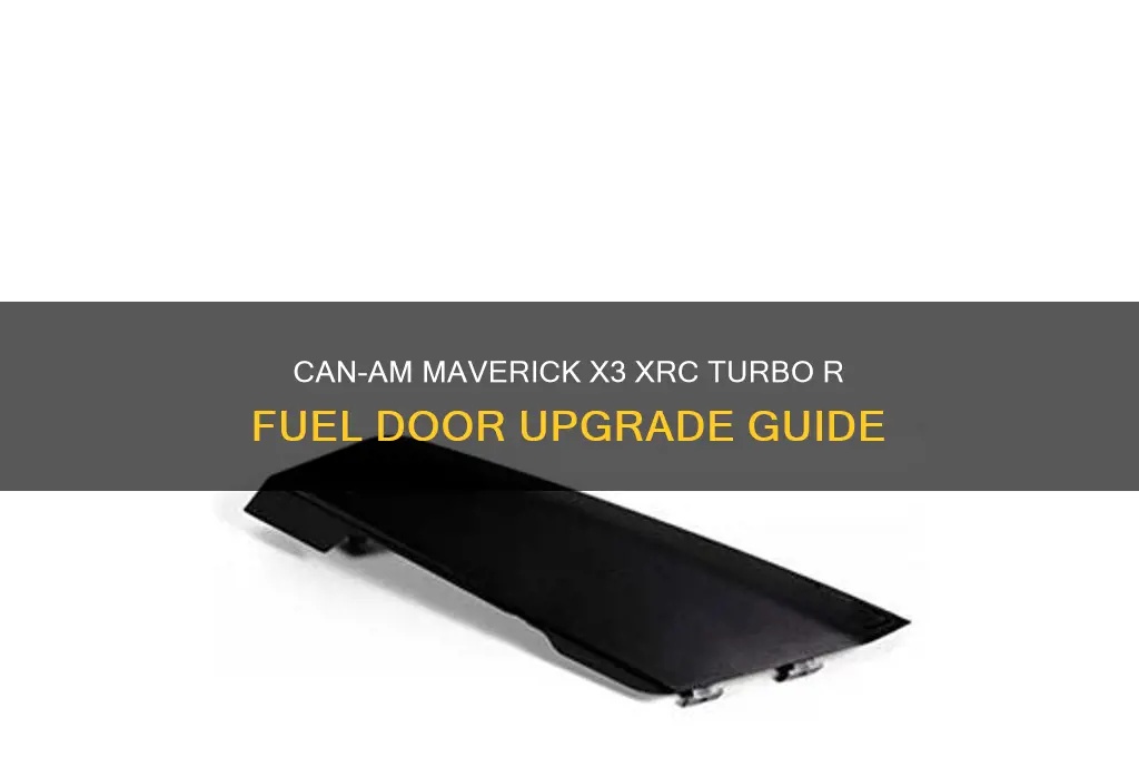 can am maverick x3 xrc turbo r fuel door