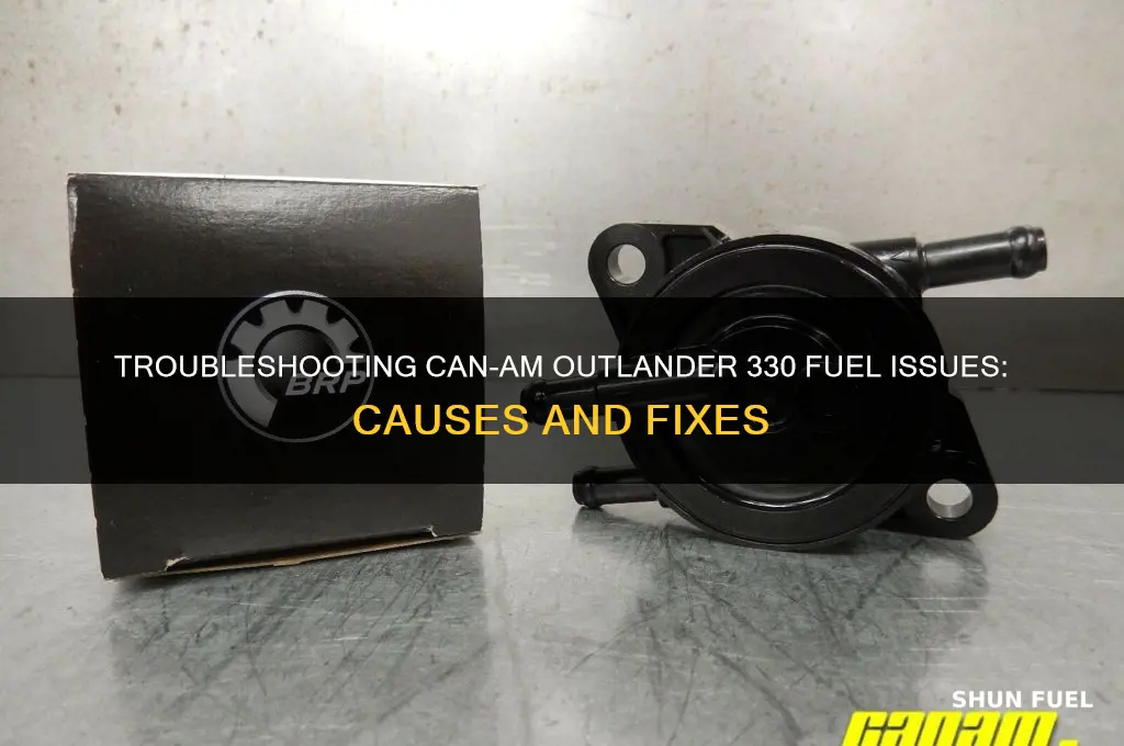 can am outlander 330 fuel problems