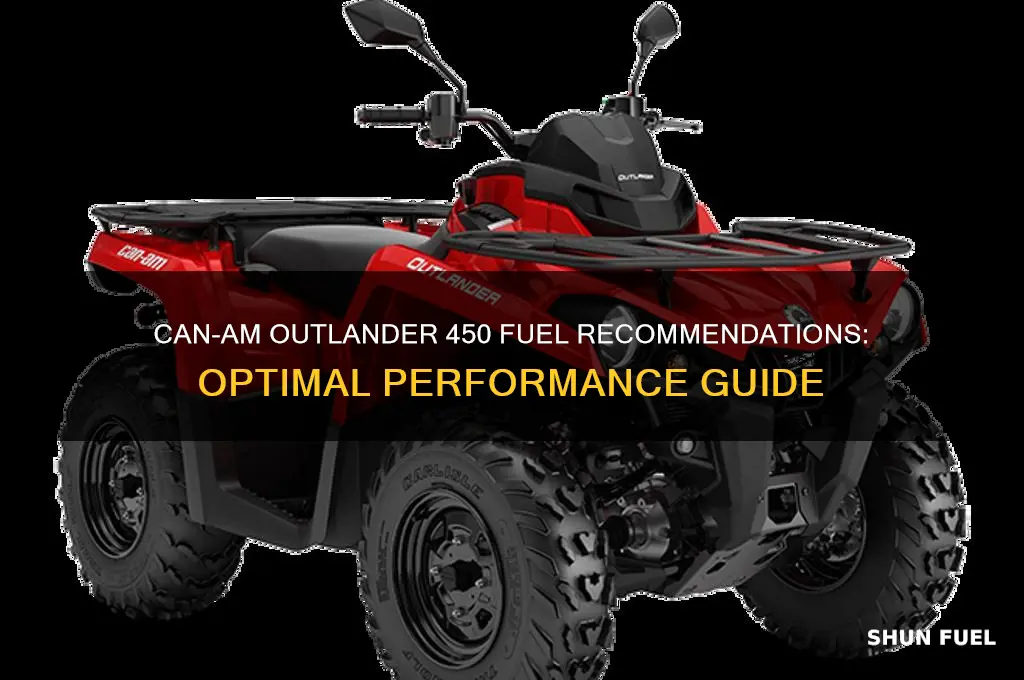 can am outlander 450 fuel recommendations