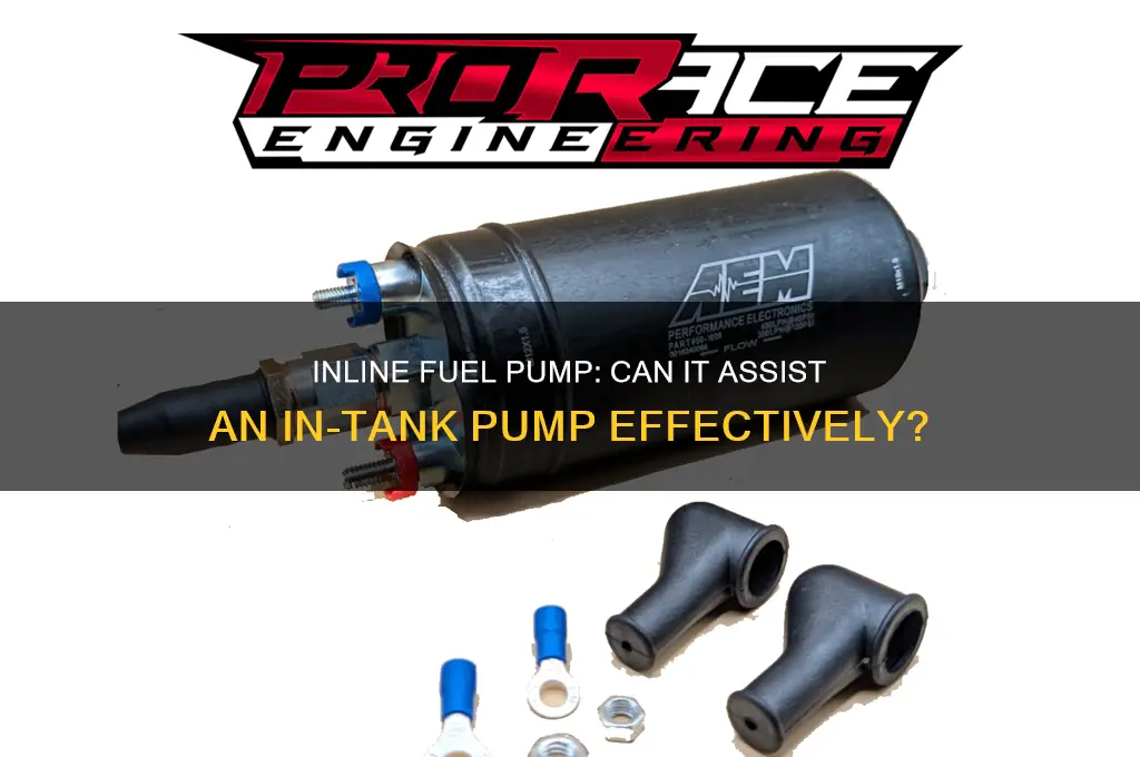 can an inline fuel pump assist an intank fuel pump