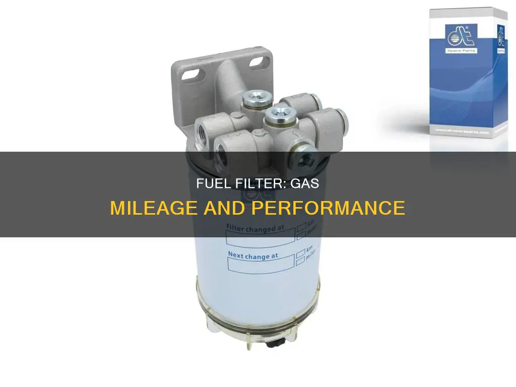 can an old fuel filter affect gas mileage