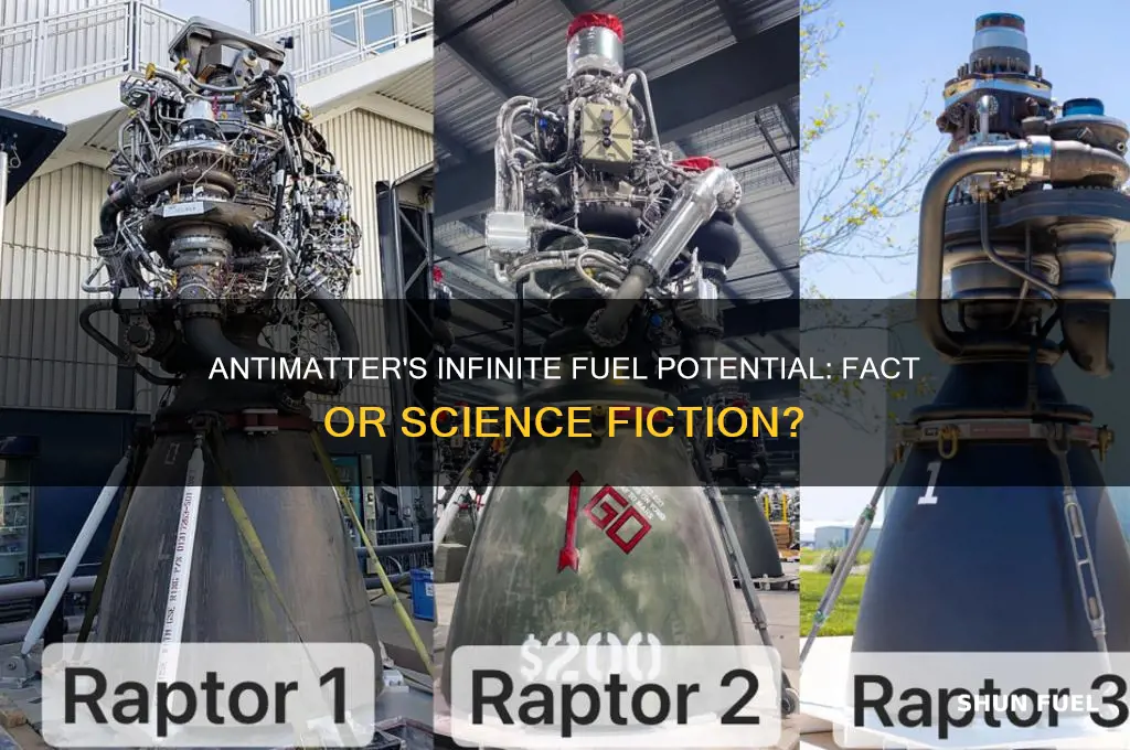 can antimatter be infinite fuel