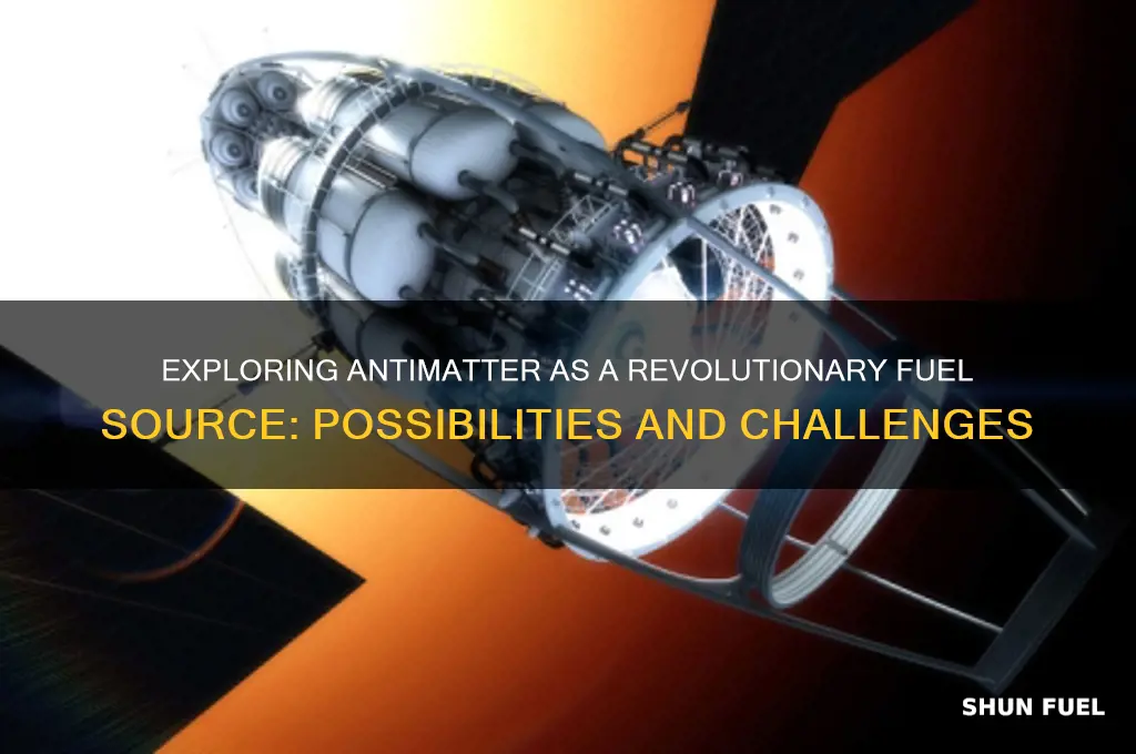 can antimatter be used as fuel