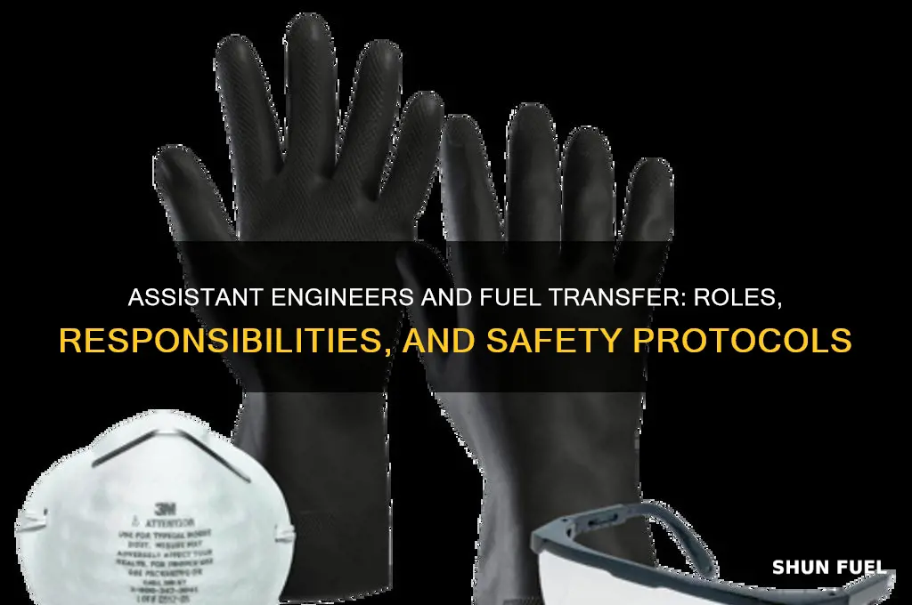 can assistant engineer transfer fuel