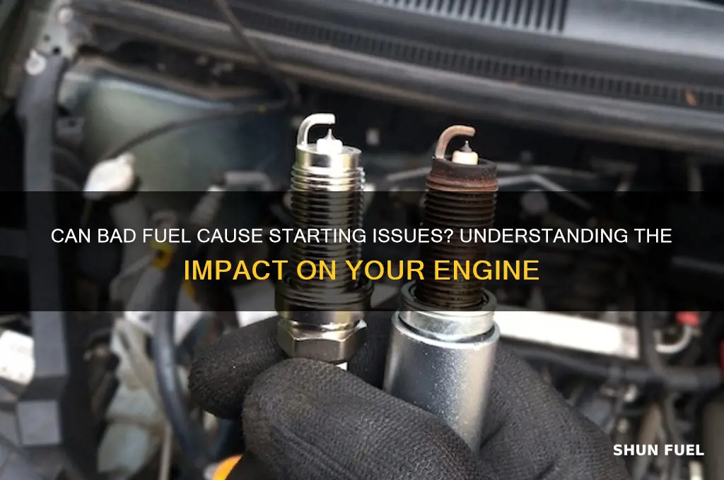 can bad fuel cause bad start
