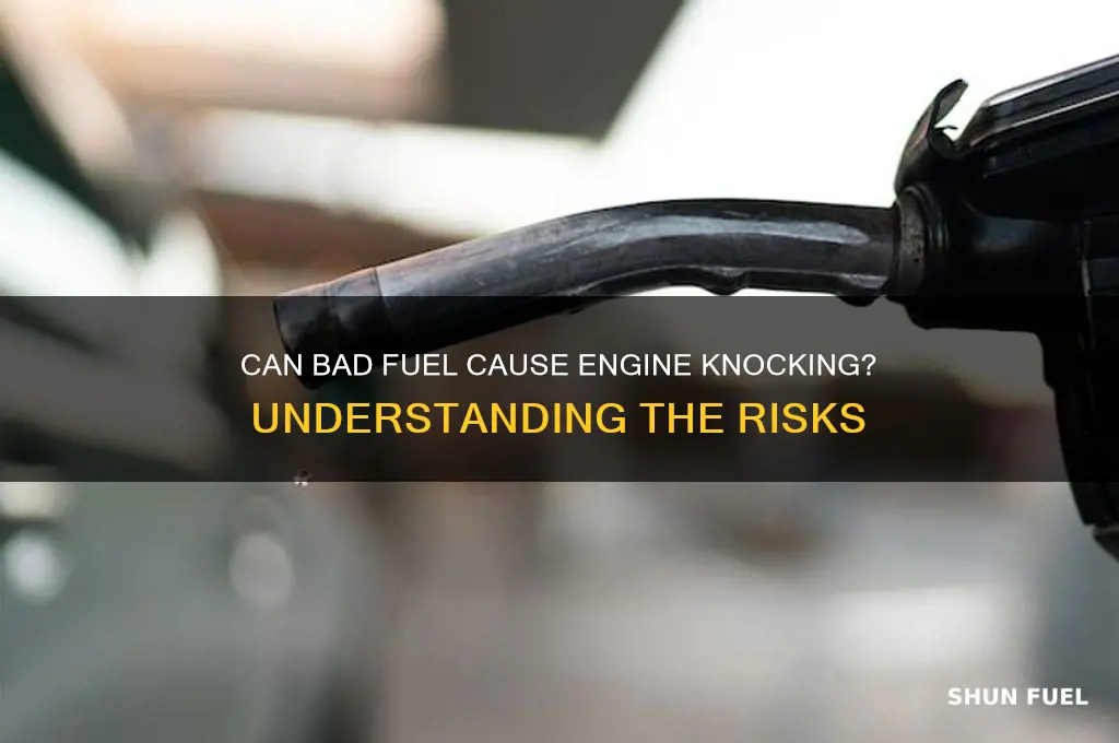 can bad fuel cause knocking