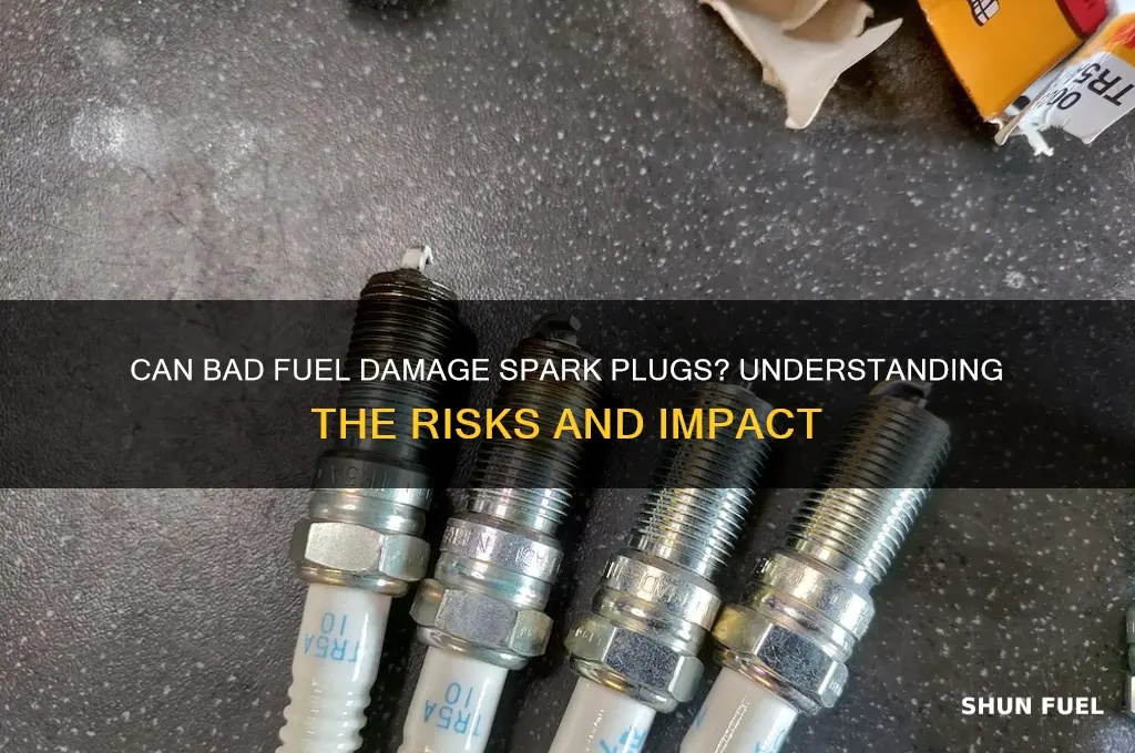 can bad fuel damage spark plugs