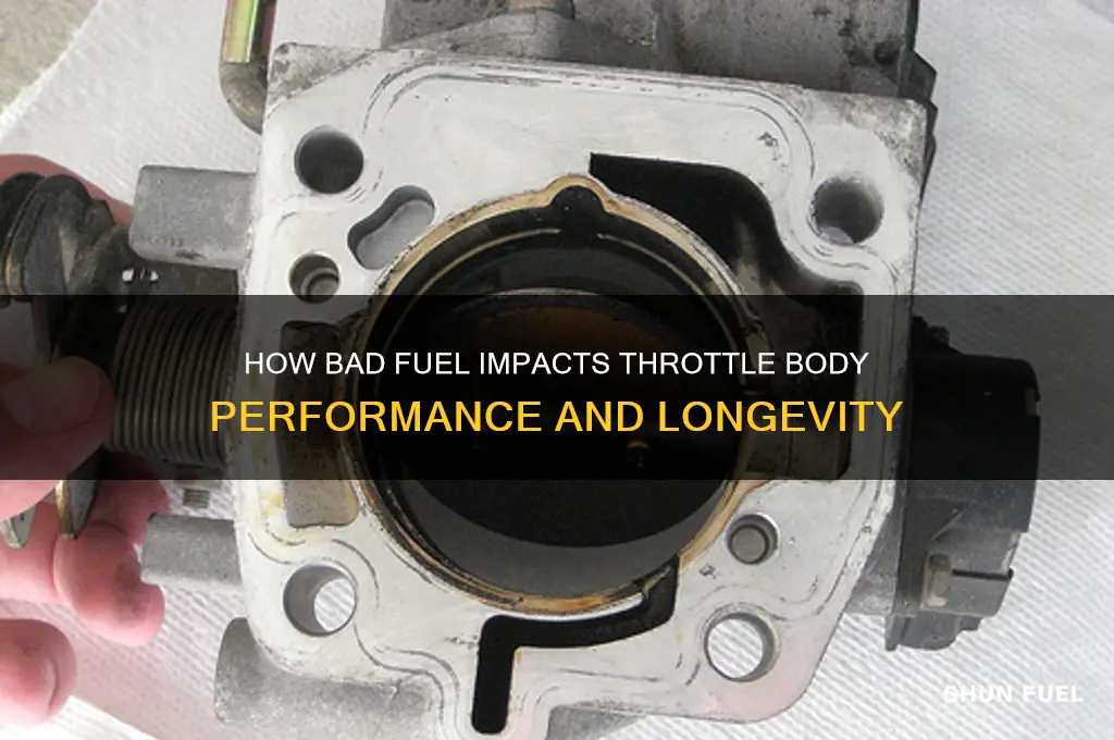 can bad fuel effect the throttle body