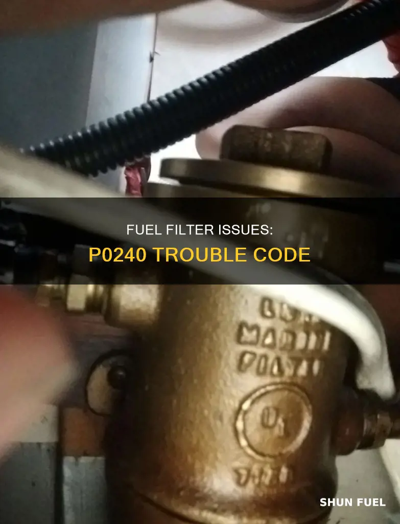 can bad fuel filter cause p0240