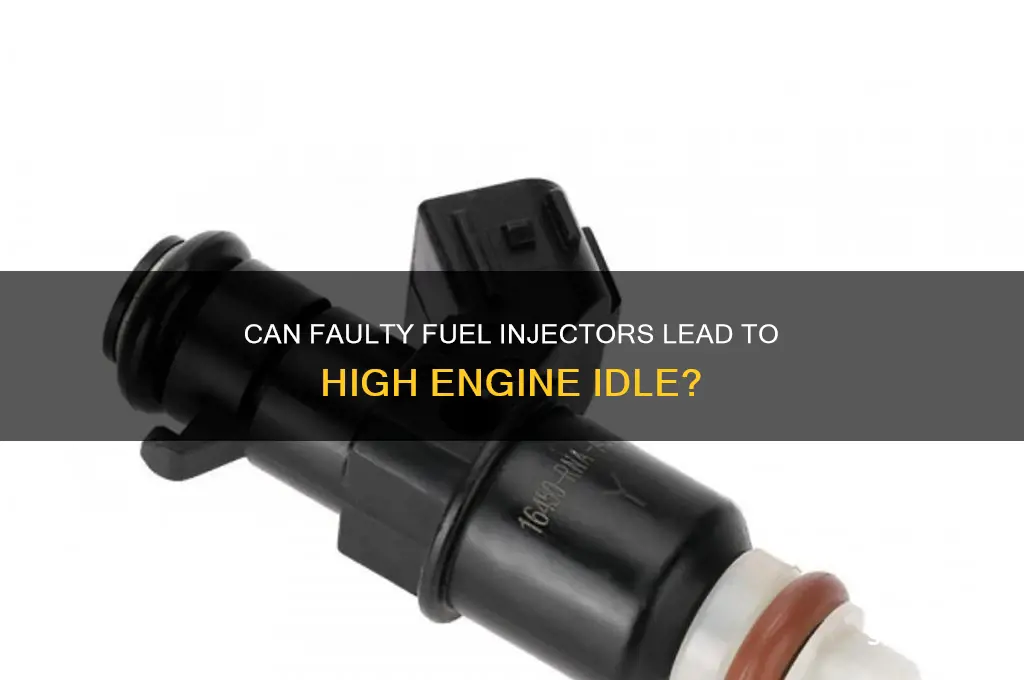 can bad fuel injectors cause high idle