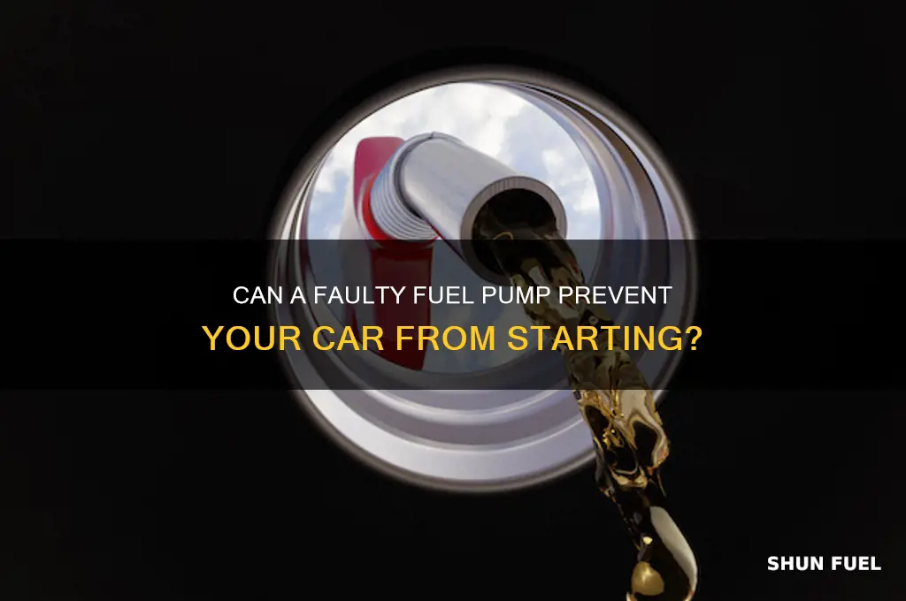 can bad fuel pump cause car not start