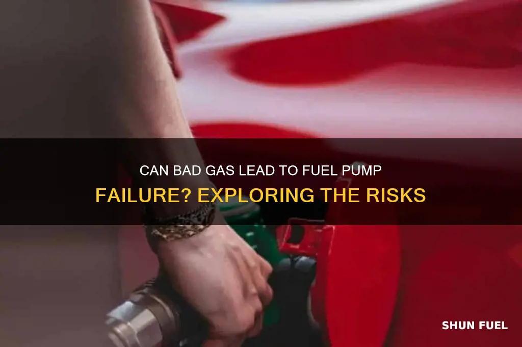 can bad gas cause fuel pump fail