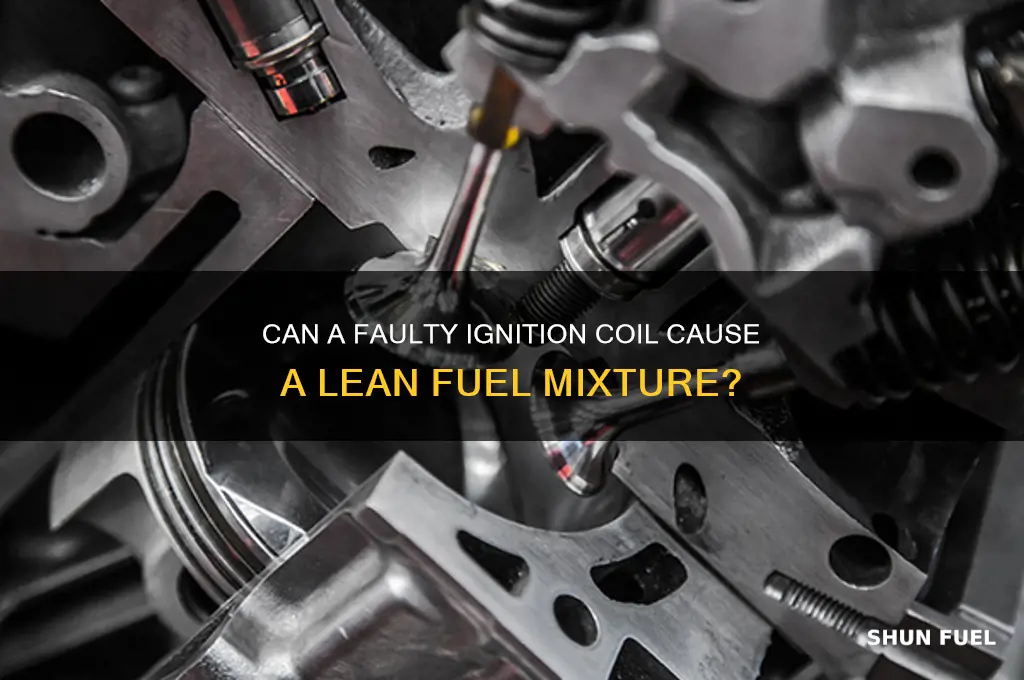 can bad ignition coil make the fuel system to lean