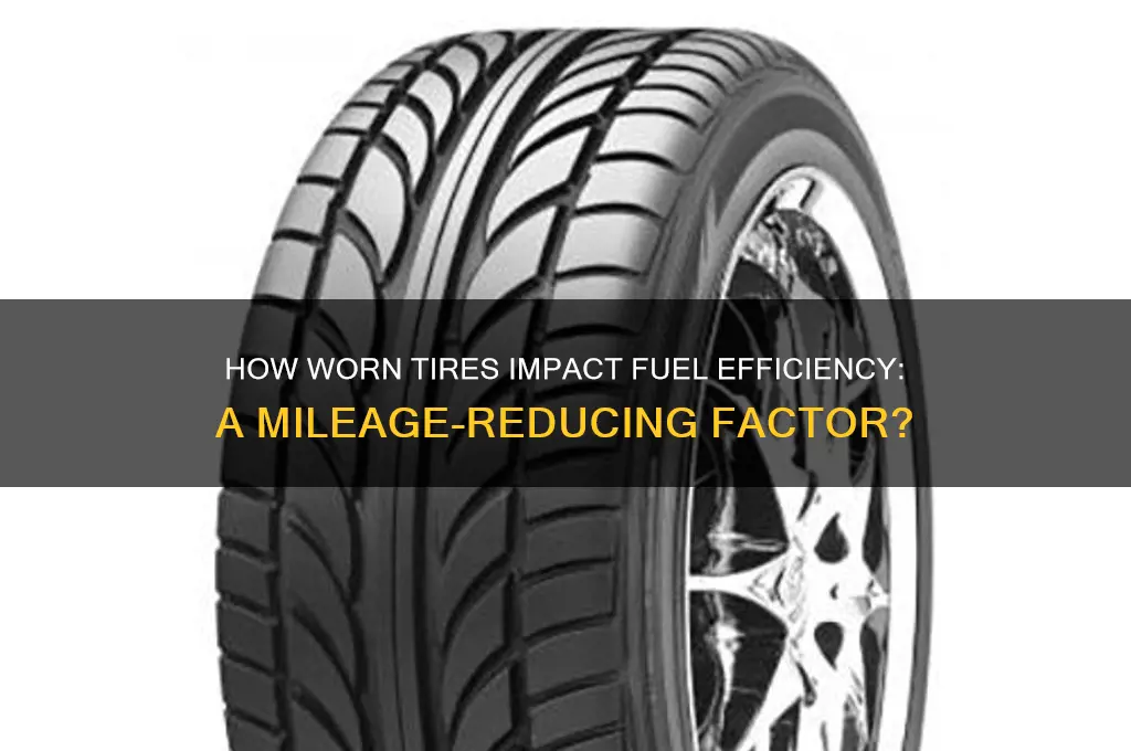 can bad tires reduce fuel mileage