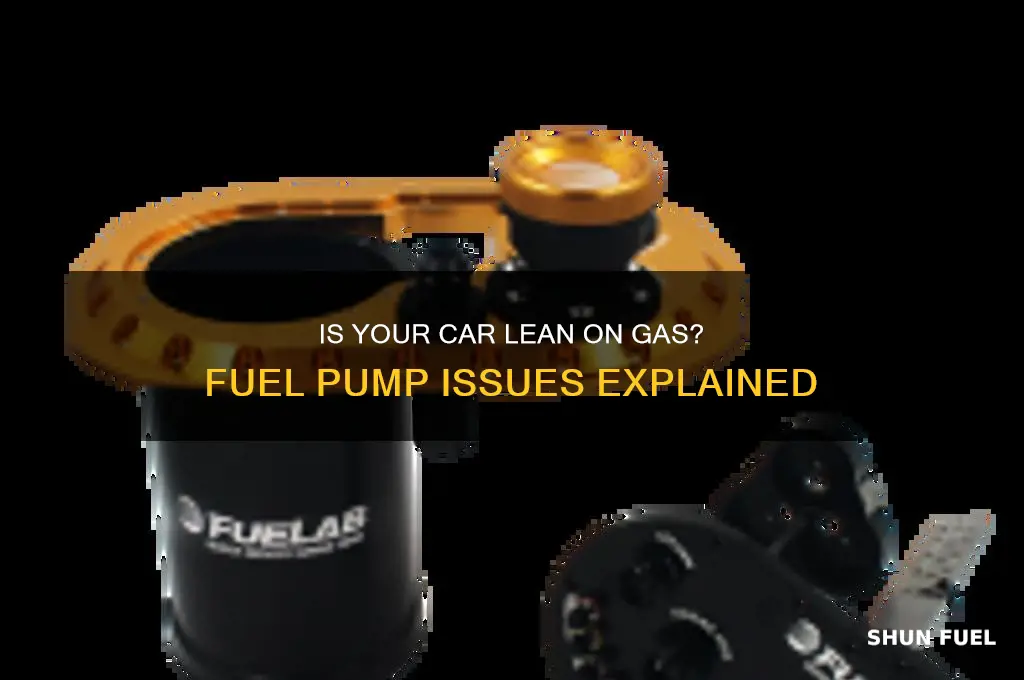 can being lean on gas mean bad fuel pump