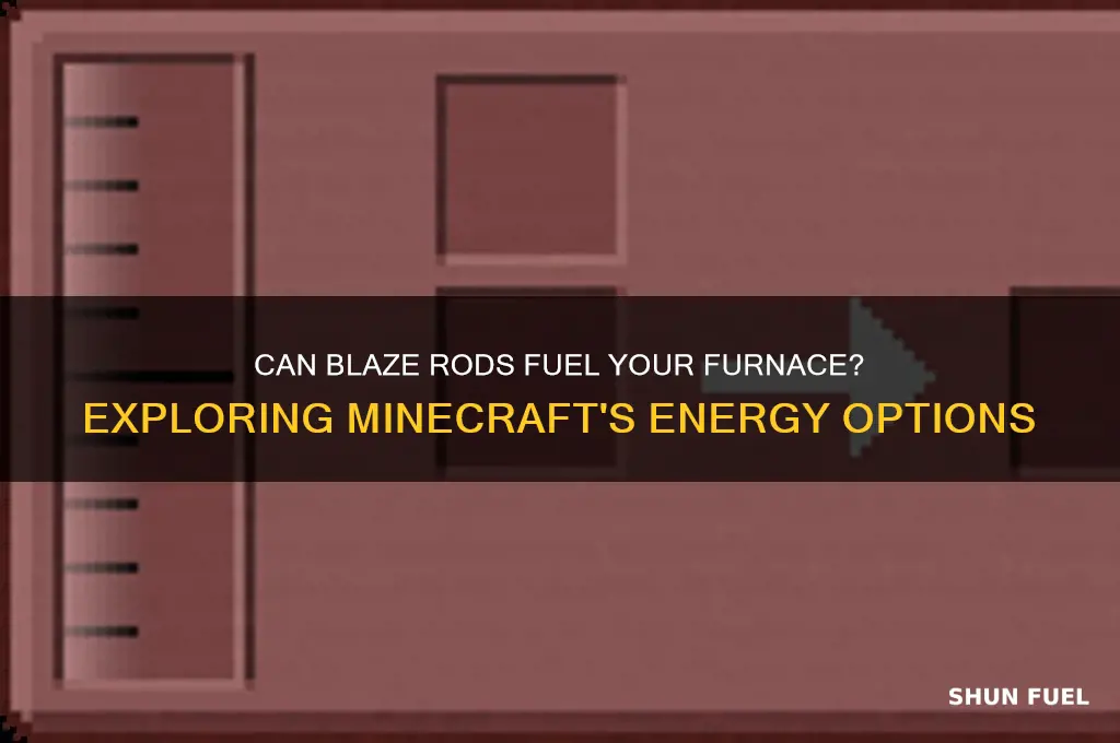 can blaze rods be used as fuel