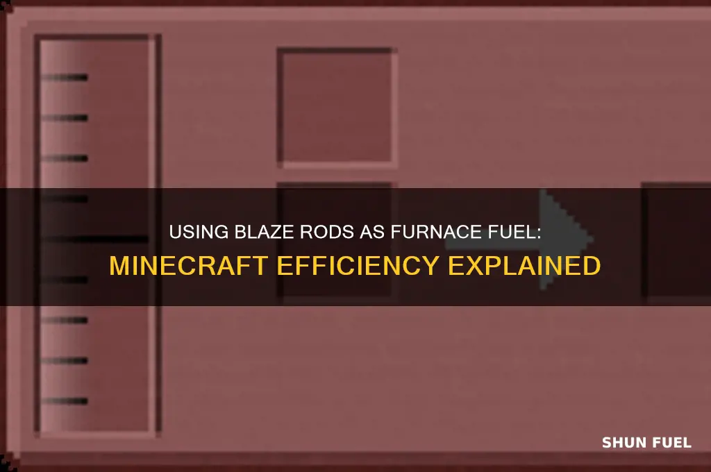 can blaze rods be used to fuel furnaces