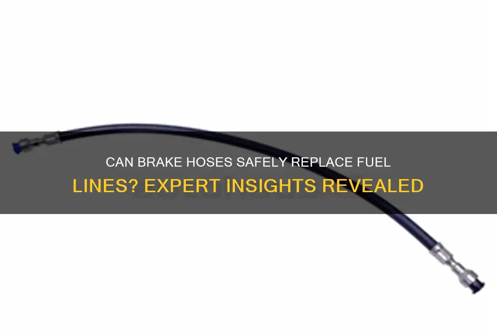 can brake hose be used for fuel