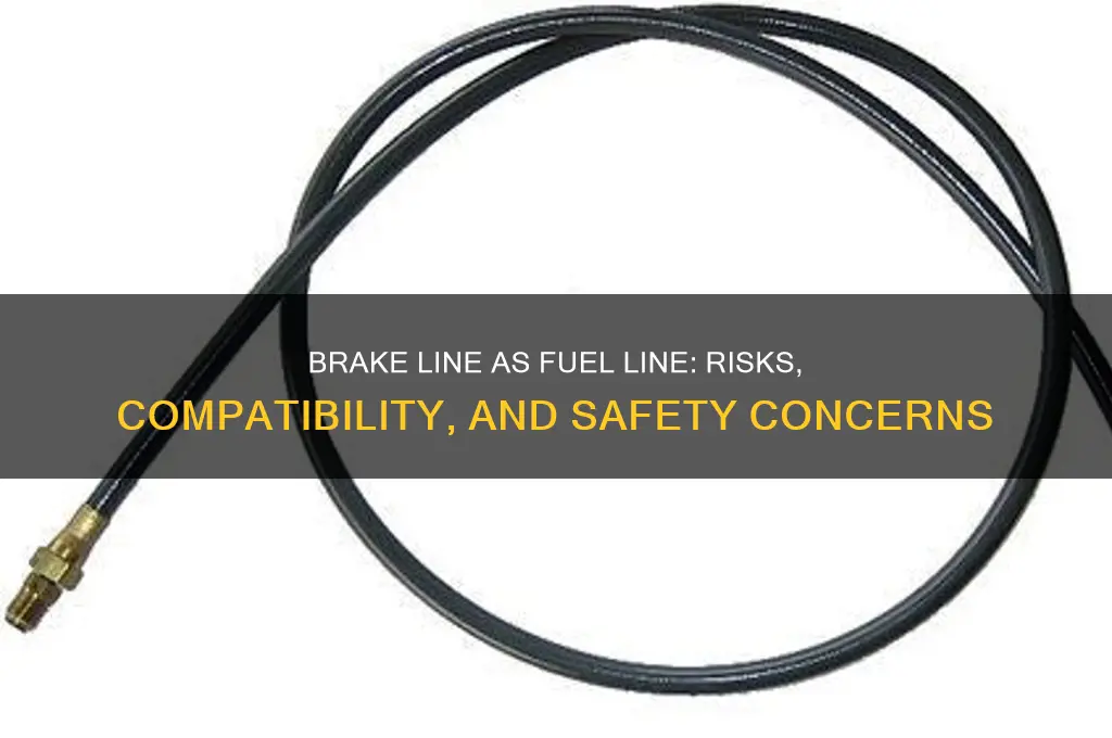 can brake line be used as fuel line