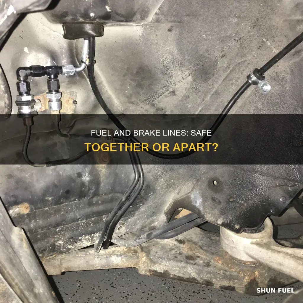 can brake lines be run along side of fuel lines