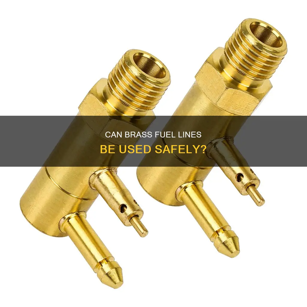 can brass be used with fuel lines