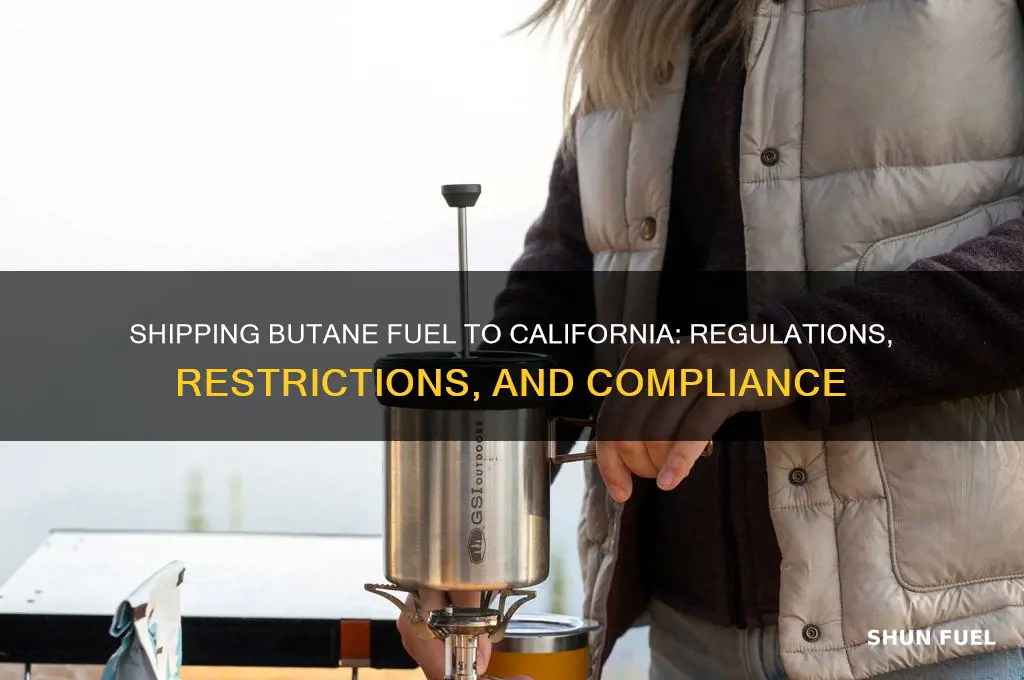 can butane fuel be shipped to california