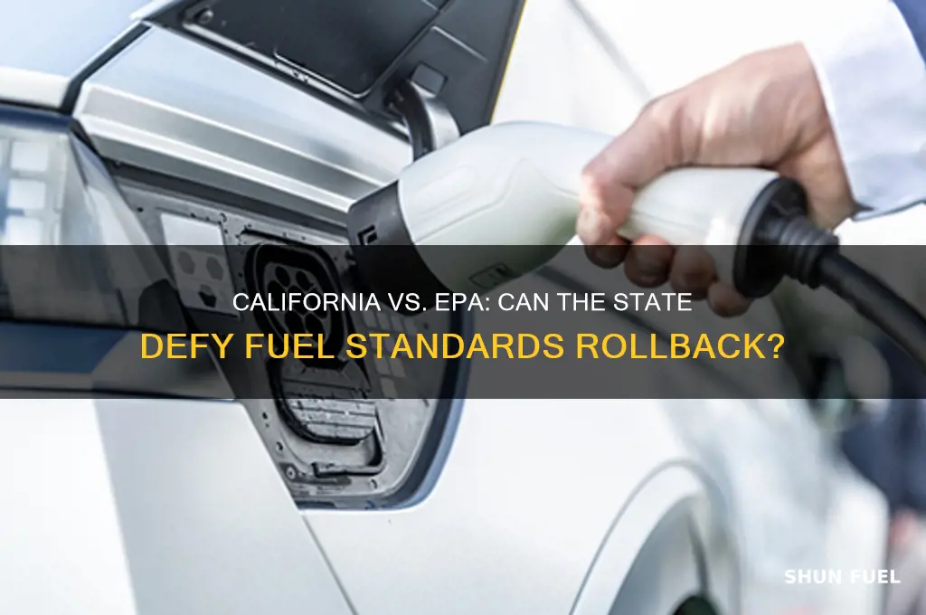 can california ignore roll back in fuel standards by epa