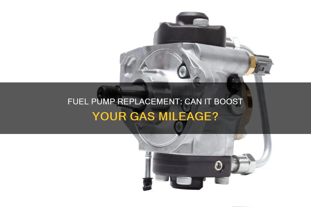 can changing a fuel pump increase gas mileage