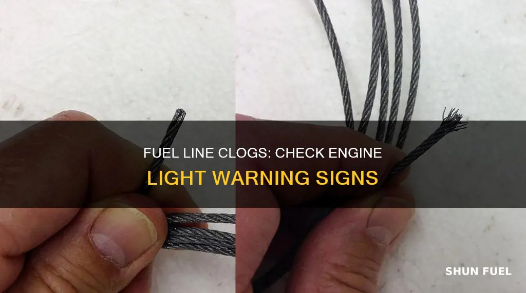 can clogged fuel lines push the check engine light