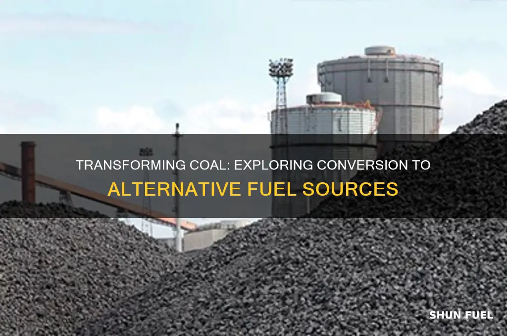 can coal be converted to other forms of fuel
