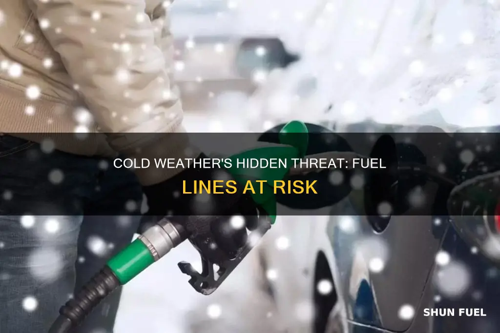 can cold weather burst fuel lines in cars