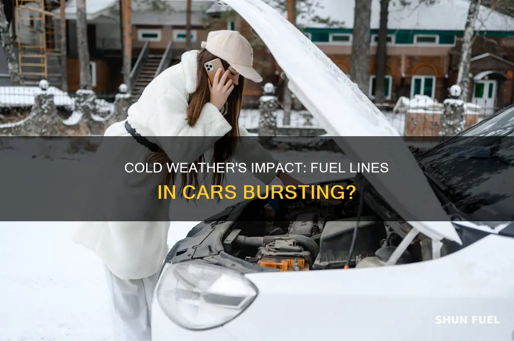 can cold weather burst fuel lines in cars