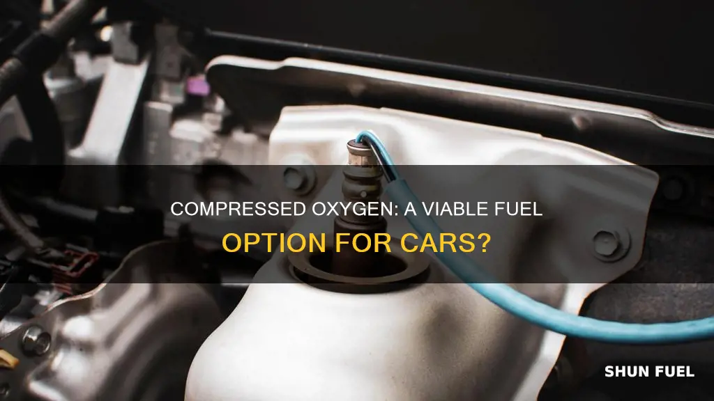 can compressed oxygen be used as a fuel in cars